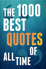 Positive thinking will let you do everything better than negative thinking will. The 1000 Best Quotes Of All Time Inspirational Quotes Happiness Quotes Motivational Quotes Life Quotes Famous Quotes Love Quotes Funny Quotes And More Kindle Edition By Brown Paul Reference Kindle Ebooks