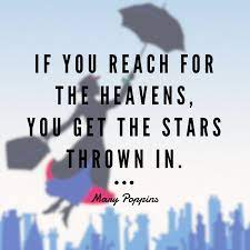 Inspirational Quotes From Musicals If You Reach For The Heavens You Get The Stars Thrown Inspirational Quotes For Kids Inspirational Quotes Broadway Quotes