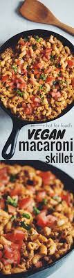 Macaroni Skillet Hot For Food By Lauren Toyota Recipe Vegetarian Recipes Vegan Dinner Recipes Vegetarian Vegan Recipes