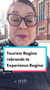 Tourism Regina has rebranded into Experience Regina — a phrase that  originally stemmed from a 2008 viral hit