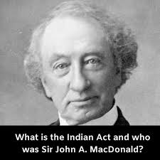 But he also served during the time the federal government approved the first residential schools in the country. What Is The Indian Act And Who Was Sir John A Macdonald