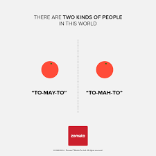 Learn how to say 'tomato' correctly in this videos with proper pronunciation of words and meaning. 20 Diagrams That Show There Are Basically Two Kinds Of People On This Planet How To Pronounce Tomato Viralscape