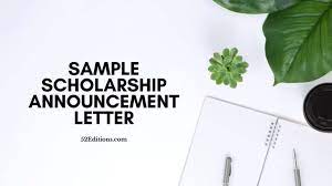The first step in your college career doesn't begin with enrollment, or with financial aid applications. Sample Scholarship Announcement Letter Free Letter Templates