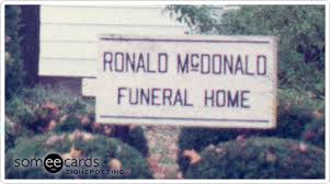 Ronald Mcdonald Funeral Home Funny Funerals Funny Signs Sympathy Cards Funny