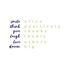 Inspirational Quotes Smile Think Give Laugh Love Dream Smile Quotes Inspirational Quotes Positive Quotes For Friends