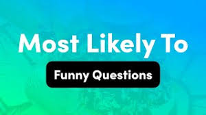 Learn vocabulary, terms, and more with flashcards, games, and other study tools. Most Likely To 200 Funny Statements