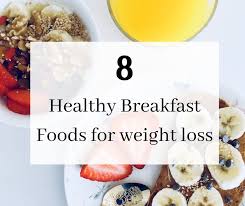 Here're 20 delicious and healthy breakfast for weight loss even though you're in a rush in the morning. Healthy Breakfast Foods For Weight Loss The Balancing Bean