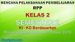 Check spelling or type a new query. Download Rpp Kelas 2 Semester 2 K13 Revisi 2018 Edisi Penyempurnaan Dicariguru Com