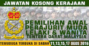 For more information and source,. Temuduga Terbuka Pemilihan Awal Perajurit Muda Lelaki Wanita Tentera Darat Malaysia Jawatan Kosong Terkini Negeri Sabah