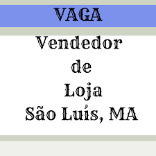 Call Center Em Sao Luis Ma Vaga Para Vendedor De Loja Sao Luis Ma Sao Luis Vagas De Emprego Emprego