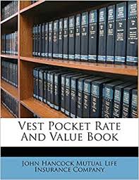 Insider trades, quarterly, and annual reports. Vest Pocket Rate And Value Book John Hancock Mutual Life Insurance Compa 9781248689547 Amazon Com Books