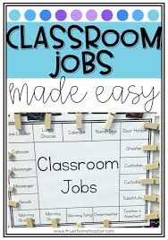 Class Jobs Made Easy Classroom Jobs Classroom Job Chart