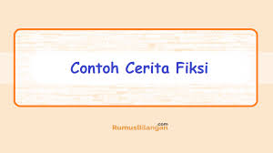 Maybe you would like to learn more about one of these? Contoh Cerita Fiksi Pengertian Jenis Unsur Kaidah Contoh