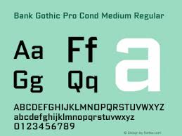 Bank gothic is a completely free font that you can use in your graphic designs. Bank Gothic Pro Cond Medium Font Bankgothicprocondmedium Font Bank Gothic Pro Cond Medium Version 2 001 April 5 2013 Font Ttf Font Sans Serif Font Fontke Com