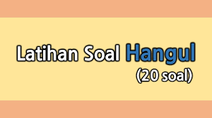 We did not find results for: Latihan Soal Hangul Bahasa Korea Youtube