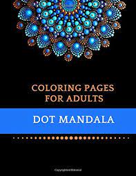 First of all, it's important to remember that the black and white line drawings in a coloring book are works of visual art and are covered by copyright law. Coloring Pages For Adults Dot Mandala 50 Pieces To Color Yourself Point Painting Coloring Book For Adults With Dots Sand Anna Amazon Com Mx Libros