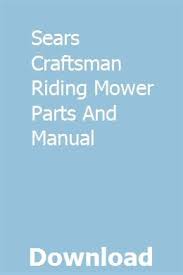 Most lawn tractor tire repairs can be performed at home with a just a few tools. Sears Craftsman Riding Mower Parts And Manual Riding Mower Craftsman Riding Lawn Mower Sears Craftsman