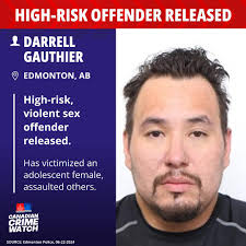 High-risk, violent sexual offender Darrell Gauthier (38 yrs.) has been  released into Edmonton. Edmonton Police Service has reasonable grounds to  believe he will commit another violent offence against someone while in the