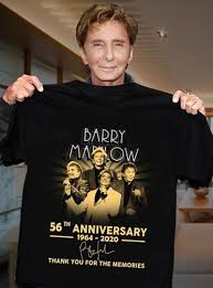 Looking for upcoming barry manilow shows, concerts and tours? Barry Manilow 56th Anniversary 1964 2020 T Shirt Barry Manilow Signature Black T Shirt Men And Women S 6xl Cotton 2020 Updated