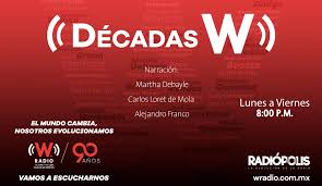 It is part of the w radio system, with networks in mexico, los angeles (united states), panama, and transmitted as far away as chile. Decadas W Nacional W Radio Mexico
