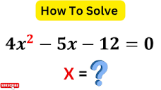 IF 4x^2-5x-12=0 Then X=? | Learn the Trick to Solve Quickly - YouTube