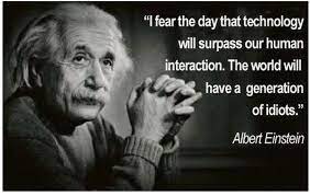 Tech Through 90 Year Old Eyes Are We Really Better Off Feature Einstein Quotes Technology Quotes Albert Einstein Quotes