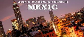 Maybe you would like to learn more about one of these? Lucruri De Stiut Inainte De O Calatorie In Mexic