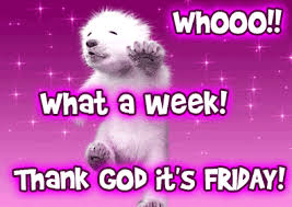 What A Week Thank God Its Friday Desiglitters Com Its Friday Quotes Friday Funny Pictures Happy Friday Quotes I would like to thank you people for letting me know it's friday every week it's thoughts like this that keep me on facebook.
