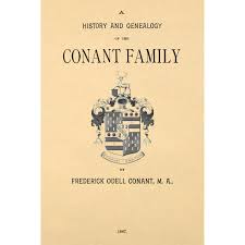 A history an Genealogy of the Conant Family in England and America,