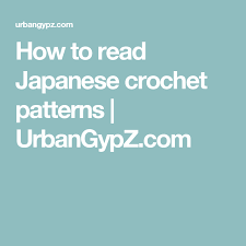 How To Read Japanese Crochet Patterns Urbangypz Com