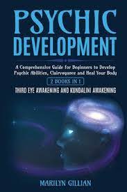 Improve your psychic abilities such clairvoyance, telepathy, intuition, aura reading. Psychic Development A Comprehensive Guide For Beginners To Develop Psychic Abilities Clairvoyance And Heal Your Body 2 Books In 1 Thir Paperback The Reading Bug