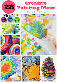 28 Creative Painting Ideas For Kids Crafty Kids At Home Preschool Arts And Crafts Preschool Art Painting For Kids