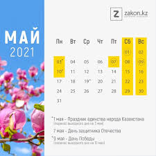Казахстан — производственный календарь на 2021 год. Kak Otdohnut Kazahstancy V Mae 2021 Goda