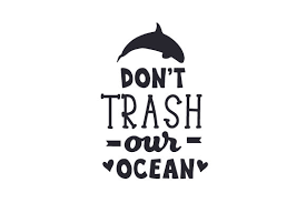 At svg ocean we enjoy cult following among thousands of artists, craftsmanship and designer around. Don T Trash Our Ocean Svg Cut File By Creative Fabrica Crafts Creative Fabrica