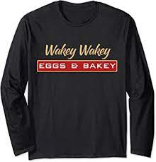 Aufrufe 11 tsd.vor 6 years. Amazon Com Wakey Wakey Eggs And Bakey Bacon Breakfast Idea Long Sleeve T Shirt Clothing