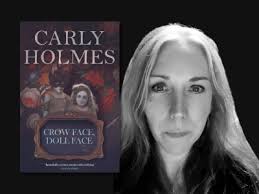 Crow Face, Doll Face by Carly Holmes: world-class magical realism