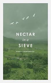 Wide, wide world, but as narrow as the coins in your hand. Nectar In A Sieve By Kamala Markandaya