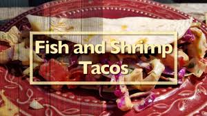 Tacos de pescado y mariscos estilo baja california salmón, camarón, pescado, jaiba, marlín en diferentes presentaciones. Fish Shrimp Tacos Youtube