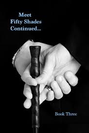 This is the transcript for fifty shades of grey. Meet Fifty Shades Continued Fifty Shades Freed By G E Griffin
