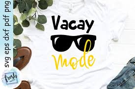 Download Vacay Mode Svg Sunglasses Svg Vacation Mode Svg Summer Quote 556139 Svgs Design Bundles