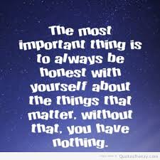 Quotes About Be Honest With Yourself 87 Quotes