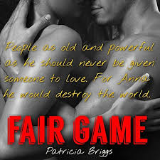 Maybe you would like to learn more about one of these? Fair Game By Patricia Briggs