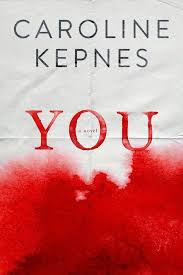 You By Caroline Kepnes Beautiful Book Covers Novels Good Books
