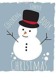 See more ideas about snowman coloring pages, coloring pages, christmas coloring pages. Simple Coloring Book Christmas Snowman Coloring Book For Toddlers And Kids Publishing Kamil 9781712053409 Amazon Com Books