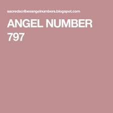 Angel Number 797 Angel Numbers Angel Numbers