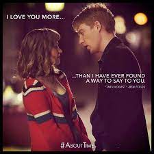 About Time Such A Cute Movie 3 Movie Love Quotes About Time Movie Romantic Movies