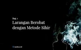 Definisi telah banyak dikemukakan oleh para ahli. Larangan Berobat Dengan Metode Sihir Bag 1
