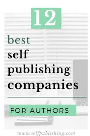 12 Best Self Publishing Companies Detailed Publishing Companies Guide In 2020 Book Publishing Companies Writing A Book Self Publishing