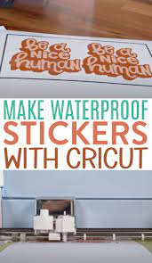 I love collecting stickers but making them is so fun. Make Waterproof Stickers With Cricut Makers Gonna Learn