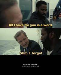 Armed with only one word, tenet, and fighting for the survival of the entire world. Memento Tenet Movie Memes Wtf Funny Corny